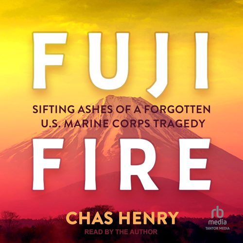 Fuji Fire: Sifting Ashes of a Forgotten U.S. Marine Corps Tragedy