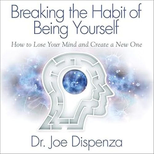 Breaking the Habit of Being Yourself Audible Audiobook – Unabridged