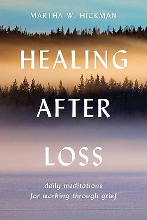 Healing After Loss: Daily Meditations For Working Through Grief Paperback – December 1, 1994