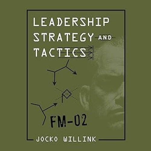 Leadership Strategy and Tactics: Field Manual Audible Audiobook – Unabridged