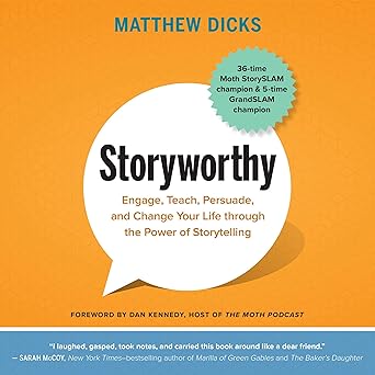 Storyworthy: Engage, Teach, Persuade, and Change Your Life Through the Power of Storytelling Audible Audiobook – Unabridged