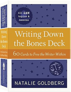 Writing Down the Bones Deck: 60 Cards to Free the Writer Within Cards – September 21, 2021